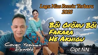 Download lagu Lagu Nias Remix Terbaru 2025||Böi ofönu böi fakara he Akhigu ||Cipt:NN||Cover:Yosman Dawölö mp3 Download lagu Lagu Nias Remix Terbaru 2025||Böi ofönu böi fakara he Akhigu ||Cipt:NN||Cover:Yosman Dawölö mp3