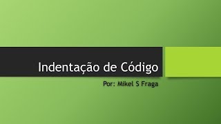 Indentação de Código