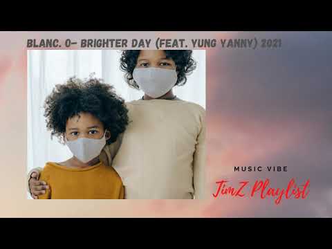 Blanc.O_-_Brighter_Day_(feat._Yung_Yanny)_2021