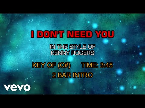 I Dont Need You - Kenny Rogers