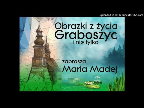 Odcinek 22. Maria Madej. Obrazki z życia Graboszyc... i nie tylko. Wesele na wsi cz. V