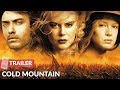 Cold Mountain 2003 Trailer HD Jude Law Nicole Kidman