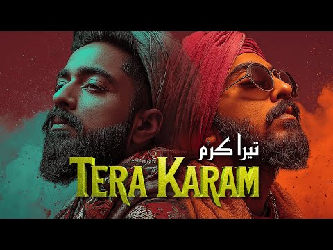 TERA KARAM (تیرا کرم) - Sufi Qawwali X Rap Fusion... The Result is Pure Soul