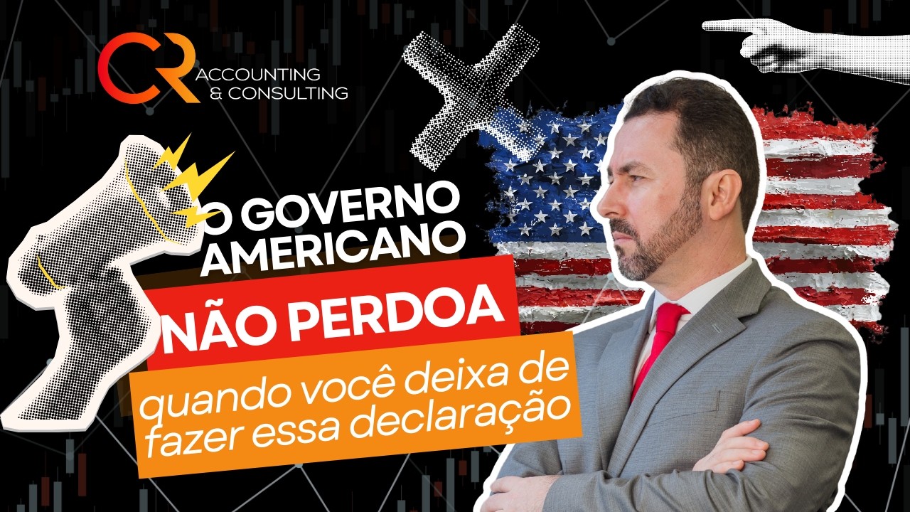O governo americano não perdoa quando você deixa de fazer essa declaração.