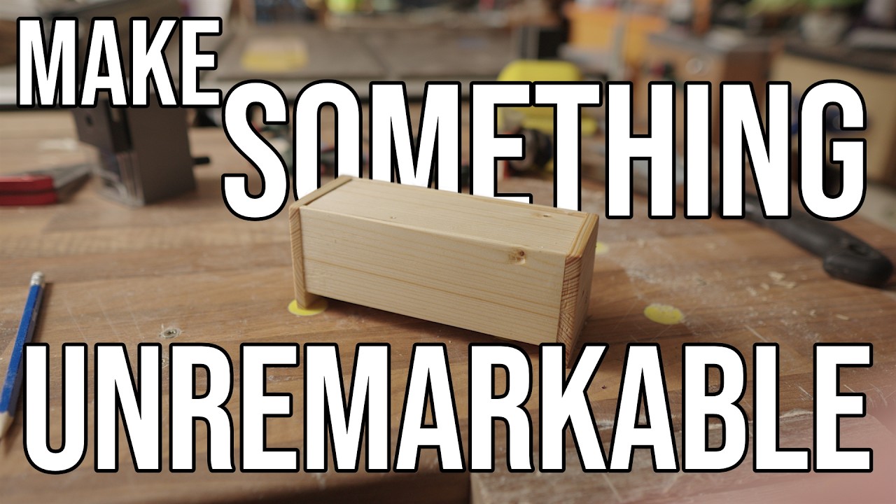 You Should Make an Unremarkable Box ASAP