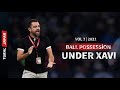 Al Sadd 2021 ● Ball Possession Vol 3 ● Under Xavi Hernandez Football