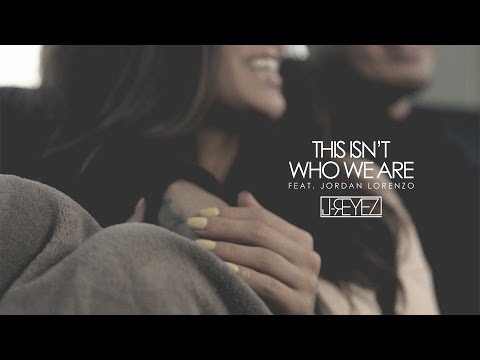 J-REYEZ - THIS ISN'T WHO WE ARE ft. Jordan Lorenzo (Official Video)