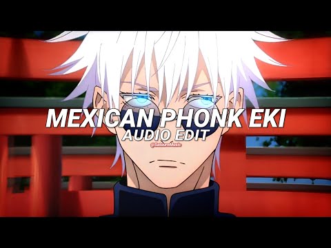 mexican phonk eki - nueki, tolchonov [edit audio]