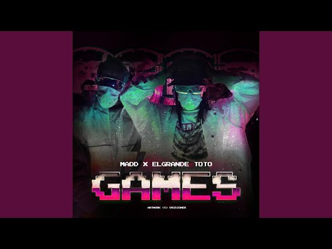 Games (feat. ElGrandeToto)