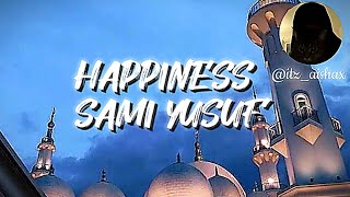 Happiness (سعادة) Sami Yusuf || sped up + reverb with English translation