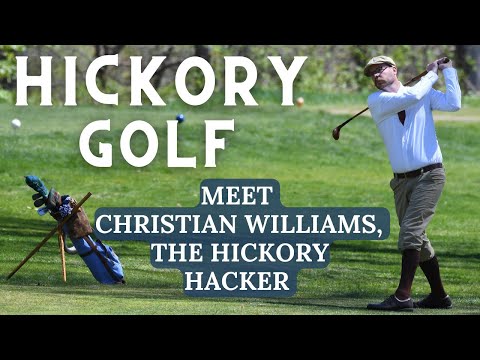 Meet the Hickory Hacker, Long Island Hickory Golfer Christian Williams