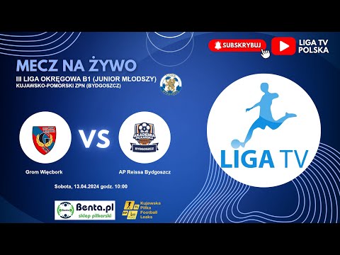Grom Więcbork - AP Reissa Bydgoszcz (B1)