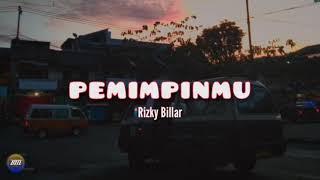 Download lagu RIZKY BILLAR - PEMIMPINMU ||  Lirik 🎵 mp3