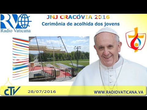 Ceimonia de acolhida aos jovens - JMJ - 2016