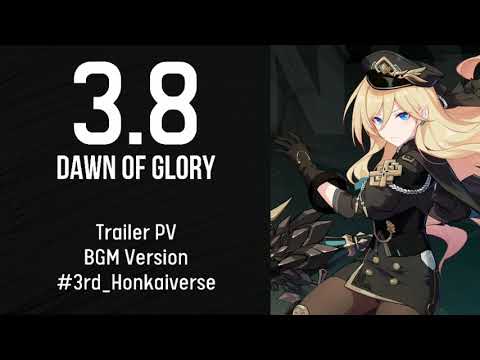 3.8 Dawn of Glory PV Trailer BGM Only Version - Honkai Impact 3rd