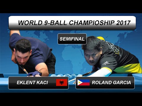 Eklent KaÇi vs Roland Garcia | World 9-BALL Championship 2017 | Semifinal