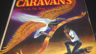 &quot;Who Can I Turn To&quot;  - The Caravans, feat Albertina Walker