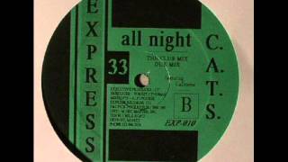 C.A.T.S. - All Nite Long (Dub Mix)
