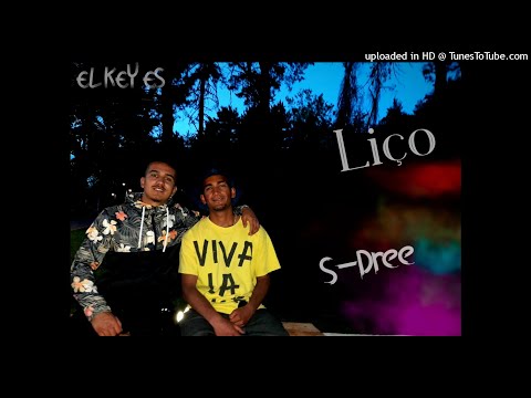 Liço x S-Dree ( El Key Es) - Hip Hop-i Menyra Jone