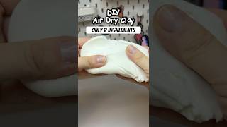 DIY Air Dry Clay with 2 Ingredients! | Easy Soft Dough Recipe #diyclay #easydiy #diyideas