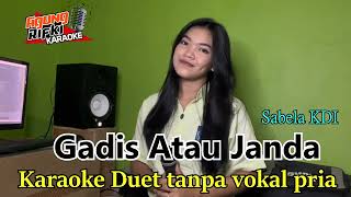Download lagu Gadis Atau janda //Sabela KDI (KARAOKE) Duet Tanpa Vokal Pria mp3