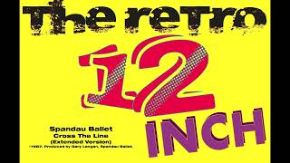 Spandau Ballet - Cross The Line (Extended Version)