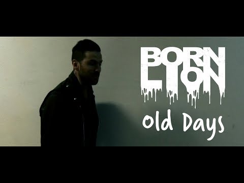 Born Lion - Old Days (Official Music Video)