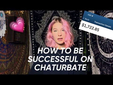 ♥ how to be SUCCESSFUL on CHATURBATE  ♥