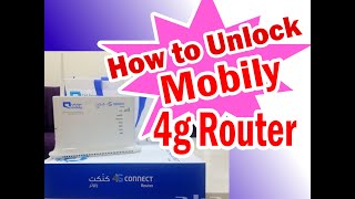 How To Unlock Mobily 4G Router