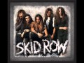 Skid Row-Livin' on a chain gang(Studio version ...