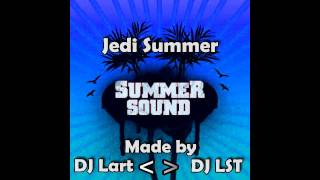 DJ Lart ft. DJ LST - Jedi summer  (radio edit)(JALLprosound)(JALL)