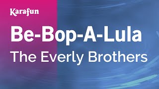 Karaoke Be-Bop-A-Lula - The Everly Brothers *