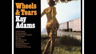 Kay Adams - The Reason We&#39;re Together