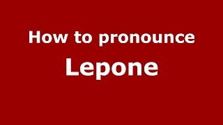 How to pronounce Lepone