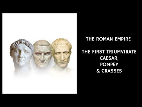 14/50 The First Triumvirate: Caesar, Pompey, Crassus | The Roman Empire | Ancient History