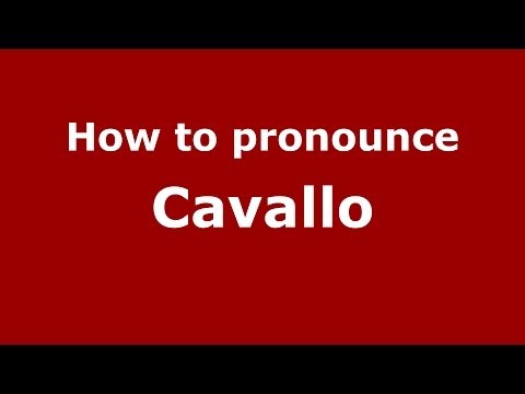 How to pronounce Cavallo