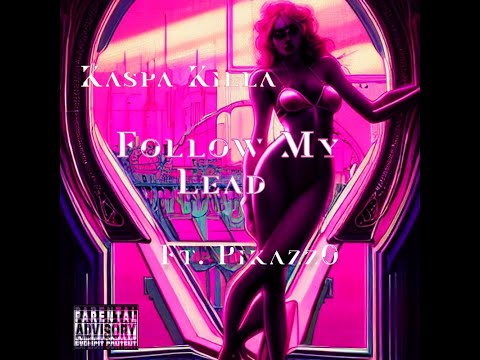 Kaspa Killa : " Follow My Lead " ft. Pikazz0