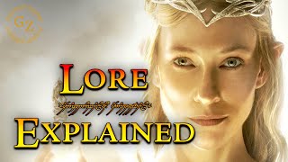 The History of Galadriel- Lord of the Rings Lore
