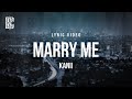 Kanii - Marry Me | Lyrics