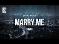 Kanii Marry Me Lyrics