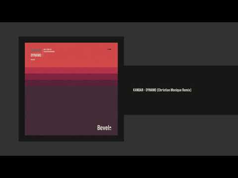 Kandar - Dynamo (Christian Monique Remix) [Bevel Rec]