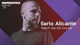 Ilario Alicante - Live @ Awakenings Festival 2018 Area V