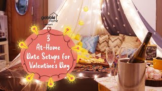Gobble | 3 Date Setups At-Home for Valentine's Day | Indoor Camping, Movie Night & Game Night