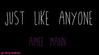 Just Like Anyone - Aimee Mann - Lyrics Video