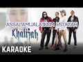 Khalifah - Assalamualaikum Ustazah Karaoke Official