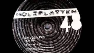 Pumpgun Pro - Kill Me