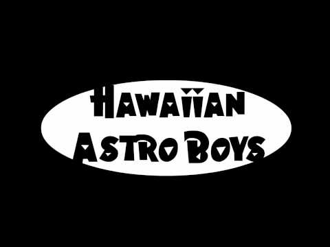 Hawaiian Astro Boys - Tidal Wave [AUDIO]