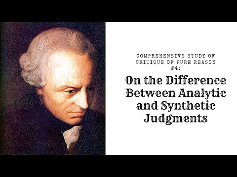 Comprehensive Study of Critique of Pure Reason #4: Difference Between Analytic & Synthetic Judgments