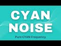 Cyan Noise [ Dark Screen ]