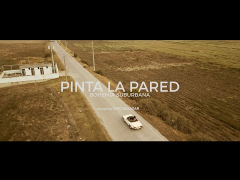Bohemia Suburbana - Pinta la Pared (Oficial)
